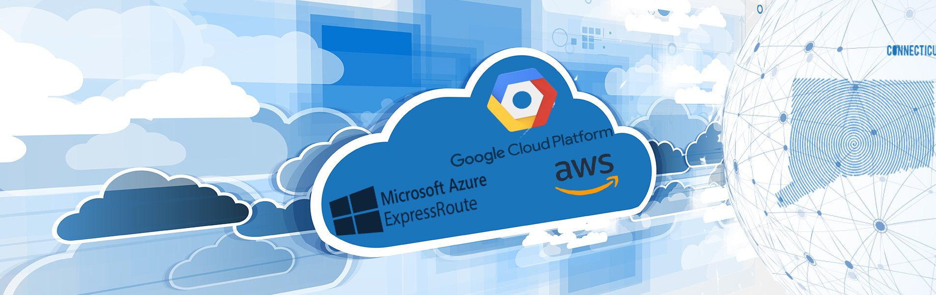 Cloud connect graphic, image of a cloud with Google Cloud Platform logo, Microsoft Azure ExpressRoute logo, and AWS logo
